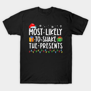 Most Likely To Shake The Presents Family Matching Christmas T-Shirt